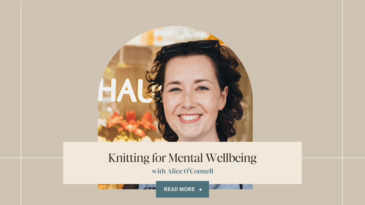 Blog banner: 'Knitting for Mental Wellbeing with Alice O'Connell,' her arched portrait above a Read More button.